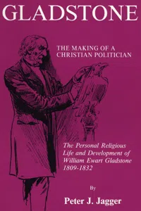 Gladstone: The Making of a Christian Politician_cover