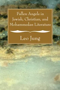 Fallen Angels in Jewish, Christian, and Mohammedan Literature_cover