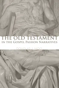 The Old Testament in the Gospel Passion Narratives_cover