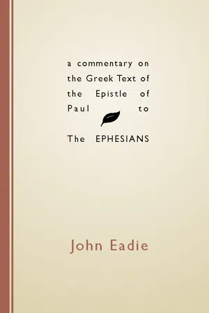 A Commentary on the Greek Text of the Epistle of Paul to the Ephesians