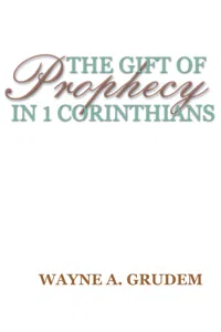 The Gift of Prophecy in 1 Corinthians_cover