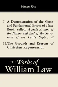 A Demonstration of the Errors of a Late Book and The Grounds and Reasons of Christian Regeneration, Volume 5_cover