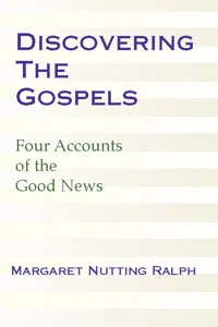 Discovering the Gospels: Four Accounts of the Good News_cover