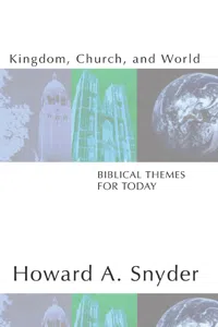 Kingdom, Church, and World: Biblical Themes for Today_cover
