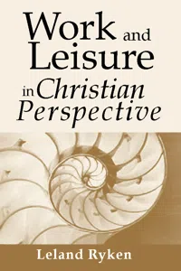 Work and Leisure in Christian Perspective_cover