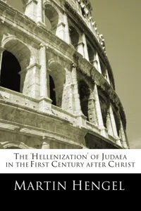 The 'Hellenization' of Judea in the First Century after Christ_cover