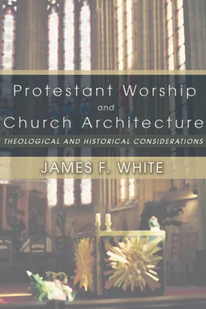 Protestant Worship and Church Architecture