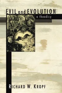 Evil and Evolution: A Theodicy_cover