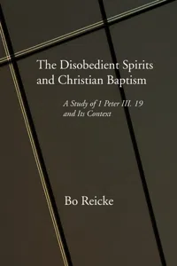 The Disobedient Spirits and Christian Baptism_cover