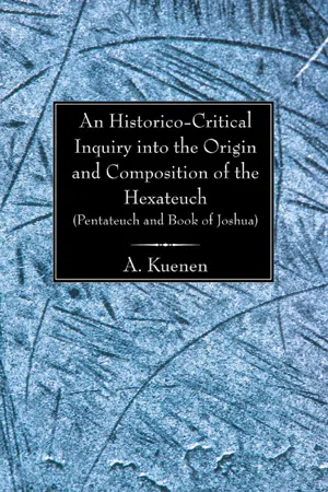 An Historico-Critical Inquiry into the Origin and Composition of the Hexateuch (Pentateuch and Book of Joshua)