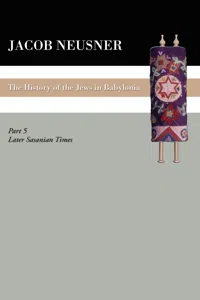 A History of the Jews in Babylonia, Part V_cover