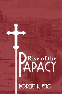 The Rise of the Papacy_cover