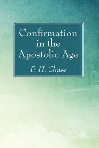 Confirmation in the Apostolic Age_cover