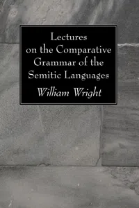 Lectures on the Comparative Grammar of the Semitic Languages_cover