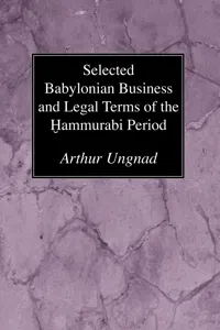 Selected Babylonian Business and Legal Terms of the Hammurabi Period_cover