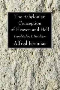 The Babylonian Conception of Heaven and Hell_cover