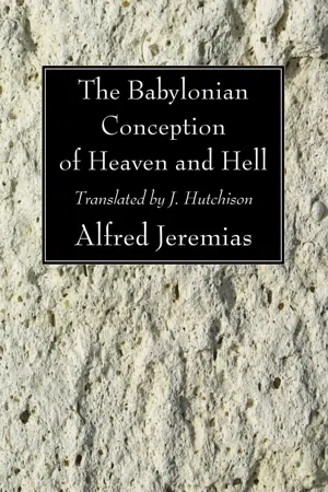 The Babylonian Conception of Heaven and Hell