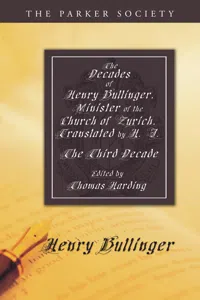 The Decades of Henry Bullinger, Minister of the Church of Zurich, Translated by H. I._cover