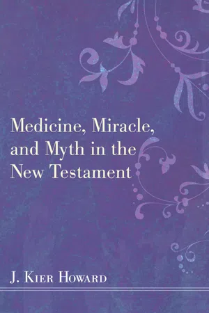 Medicine, Miracle, and Myth in the New Testament