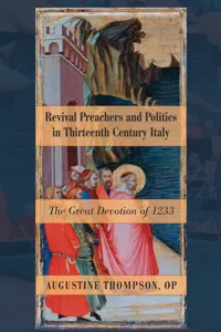 Revival Preachers and Politics in Thirteenth Century Italy_cover