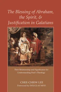 The Blessing of Abraham, the Spirit, and Justification in Galatians_cover