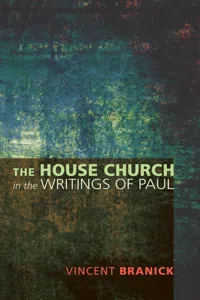 The House Church in the Writings of Paul_cover