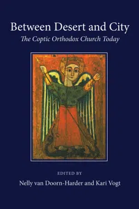 Between Desert and City: The Coptic Orthodox Church Today_cover