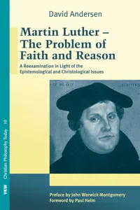 Martin Luther: The Problem with Faith and Reason_cover