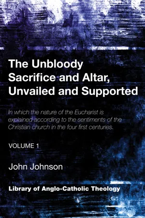 The Unbloody Sacrifice and Altar, Unvailed and Supported