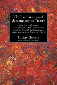 The Two Treatises of Servetus on the Trinity_cover