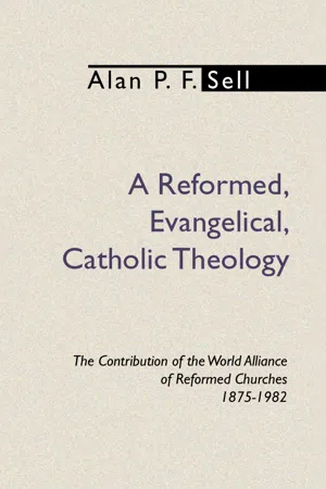 A Reformed, Evangelical, Catholic Theology