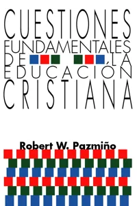 Cuestiones Fundamentales de la Educación Cristiana_cover