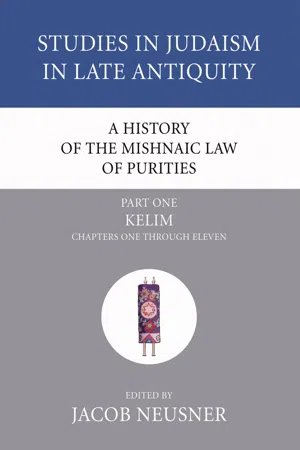 A History of the Mishnaic Law of Purities, Part 1