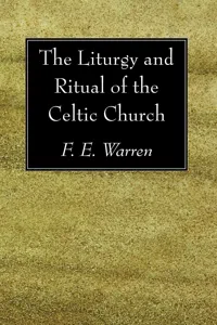 The Liturgy and Ritual of the Celtic Church_cover