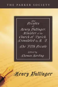 The Decades of Henry Bullinger, Minister of the Church of Zurich, Translated by H. I._cover