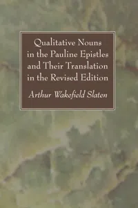 Qualitative Nouns in the Pauline Epistles and Their Translation in the Revised Edition_cover