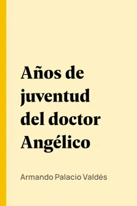 Años de juventud del doctor Angélico_cover