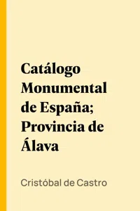 Catálogo Monumental de España; Provincia de Álava_cover