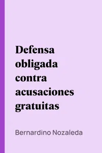 Defensa obligada contra acusaciones gratuitas_cover