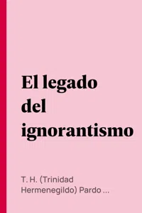 El legado del ignorantismo_cover