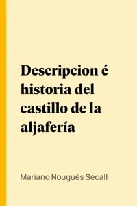 Descripcion é historia del castillo de la aljafería_cover