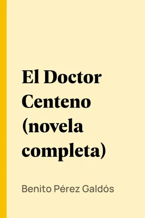 El Doctor Centeno (novela completa)