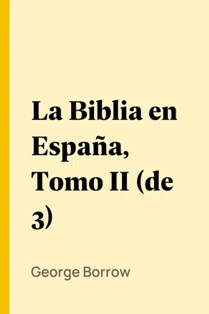 La Biblia en España, Tomo II (de 3)