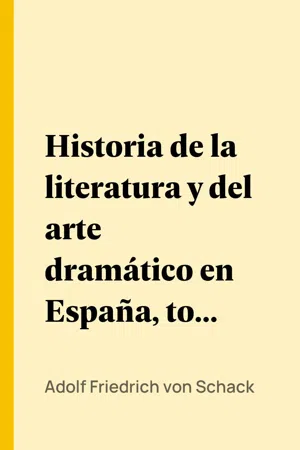 Historia de la literatura y del arte dramático en España, tomo III