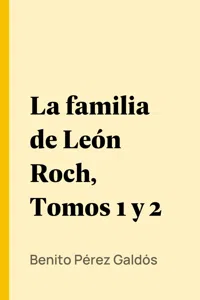 La familia de León Roch, Tomos 1 y 2_cover