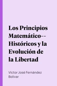 Los Principios Matemático-Históricos y la Evolución de la Libertad_cover