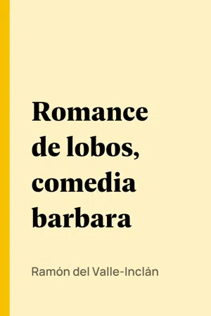 Romance de lobos, comedia barbara