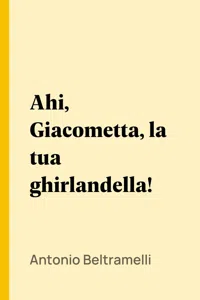 Ahi, Giacometta, la tua ghirlandella!_cover