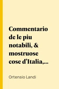 Commentario de le piu notabili, & mostruose cose d'Italia, & di altri luoghi di lingua aramea in Italiana tradotto, nelquale si impara, & prendesi estremo piacere_cover