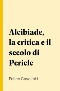 Alcibiade, la critica e il secolo di Pericle_cover